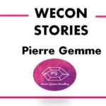 WECON STORIES – PIERRE GEMME